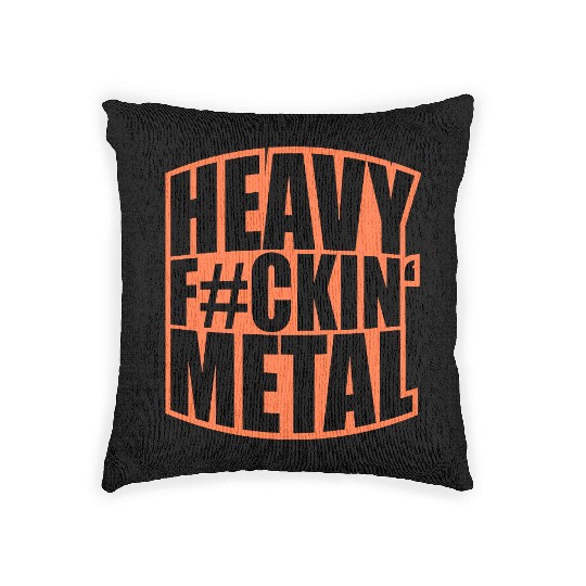 Heavy F#ckin' Metal Hard Rock Fun Music Text Quote Woven Pillows