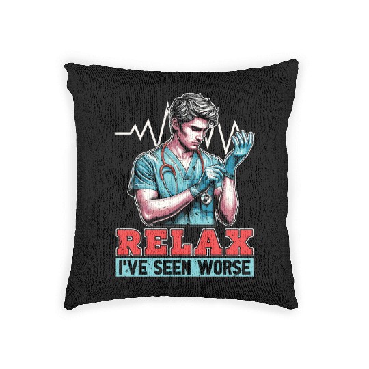 Nurse Practitioner Relax I've Seen Worse Medical Woven Pillows