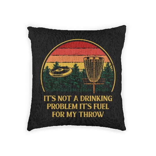 Its Fuel For My Throw Disc Golf Beer Lover Golfer Woven Pillows