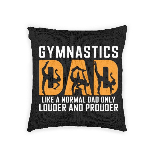 Like Louder & Proudere Dad Funny Gymnastics Dad Woven Pillows