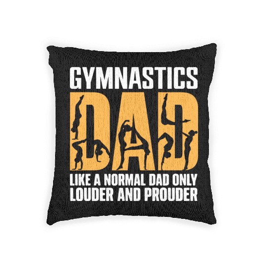 Only Louder & Proudere Dad Funny Gymnastics Dad Woven Pillows