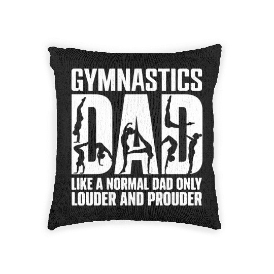 Only Louder & Proudere Dad Funny Gymnastics Dad Woven Pillows