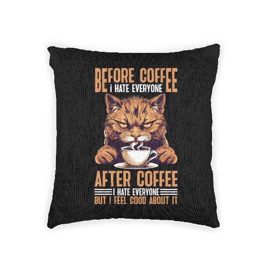 After Coffee I Hate Everyone I Feel Good About It Woven Pillows