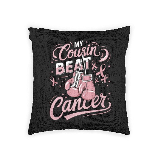 My Cousin Beat Cancer Breast Cancer Awareness Woven Pillows