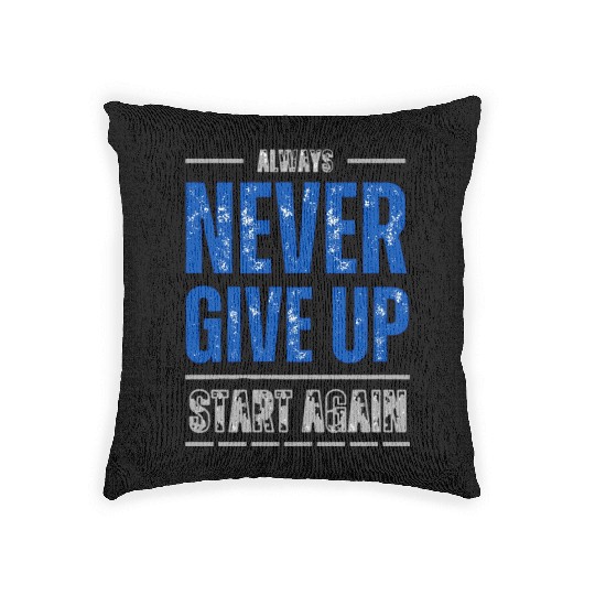 Never give up 2 Woven Pillows