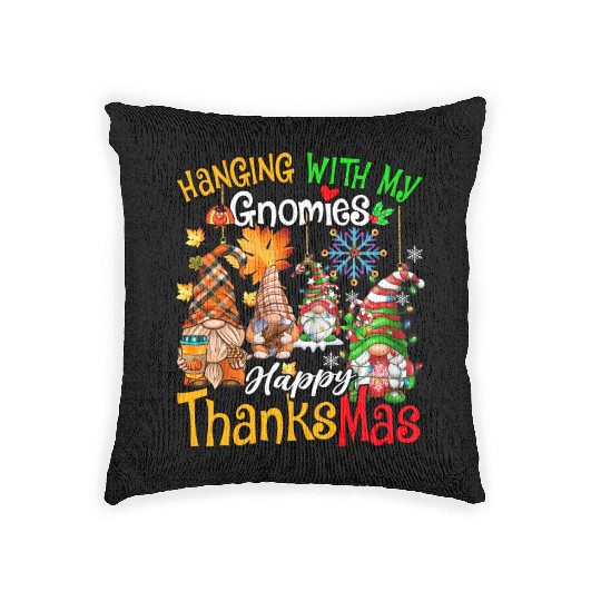Hanging With My Gnomies Happy Thanksmas Gnomes Woven Pillows