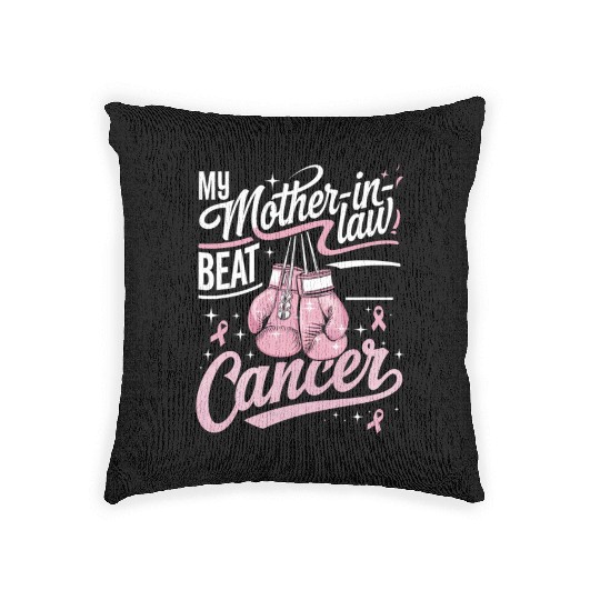 My Mother-In-Law Beat Cancer Breast Cancer Woven Pillows