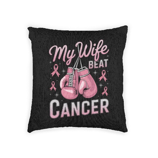 My Wife Beat Cancer Breast Cancer Awareness Woven Pillows