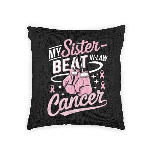 My Sister-In-Law Beat Cancer Breast Cancer Woven Pillows
