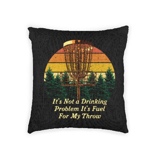 Its Fuel For My Throw Disc Golf Beer Lover Golfer Woven Pillows