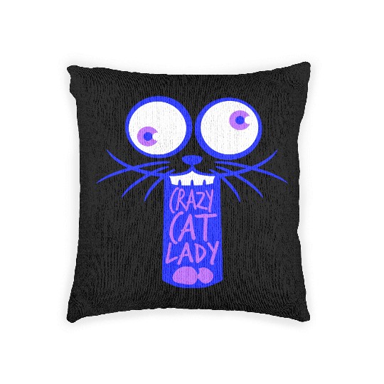 Crazy Cat Lady Text Love Saying Quote Weird Woman Woven Pillows