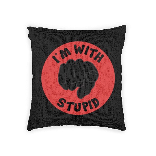 I'm With Stupid Woven Pillows