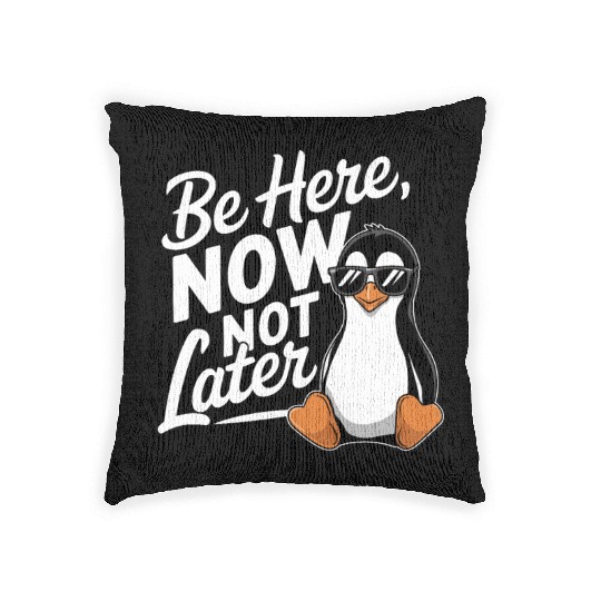 Be Here Now Not Later Mindfulness Vibes Woven Pillows