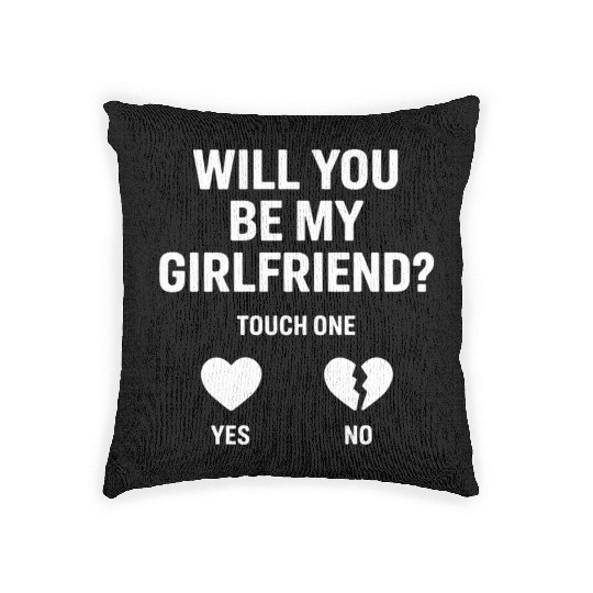Boyfriend Ask her Will You Be My Girlfriend Woven Pillows