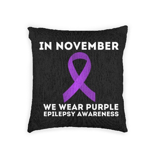 In November We Wear Purple Epilepsy Awareness Woven Pillows