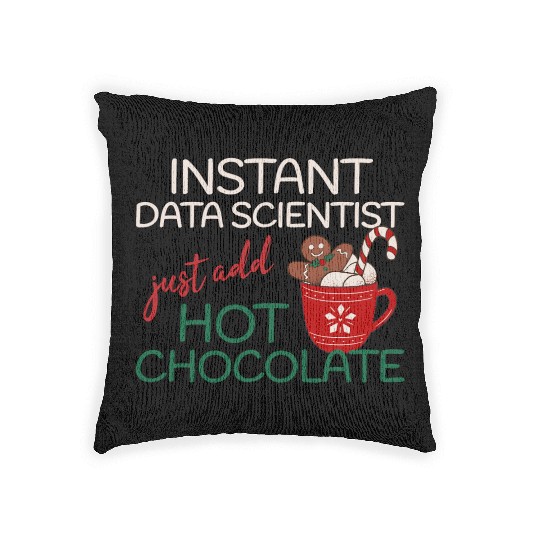 Data Scientist xmas just add hot Chocolate Woven Pillows