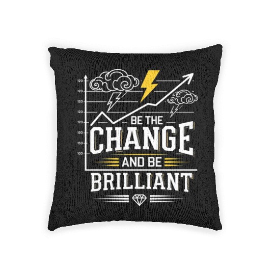 Be The Change and Be Brilliant Woven Pillows