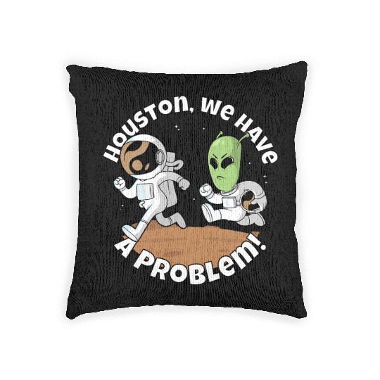 Houston, we have a problem! Funny alien Woven Pillows