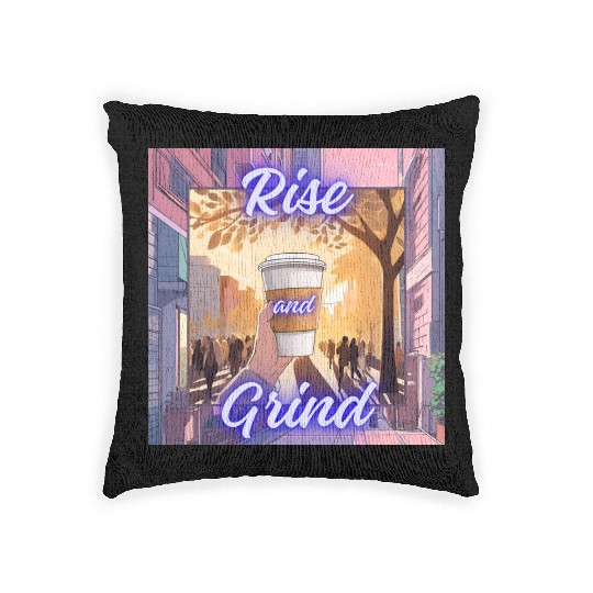 Rise and Grind Woven Pillows