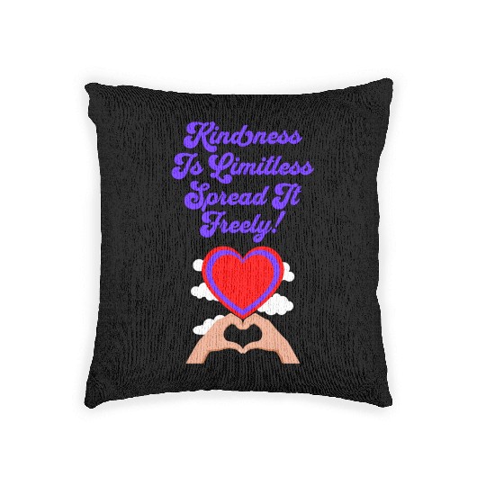 Kindness Is Limitless, Spread It Freely! Woven Pillows