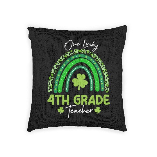 One Lucky 4th Grade Teacher St Patrick's day Woven Pillows