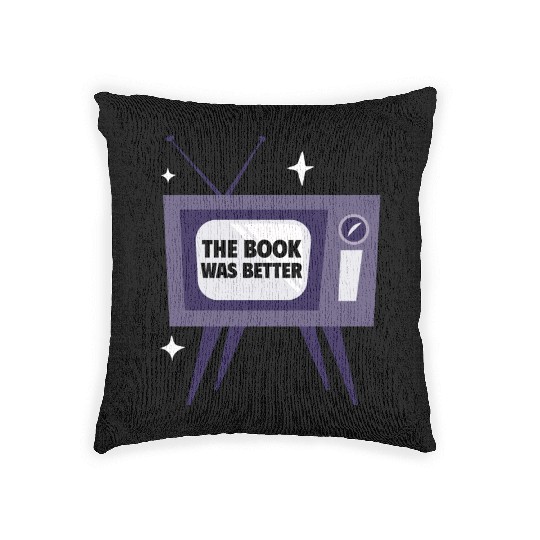 THE BOOK WAS BETTER Woven Pillows