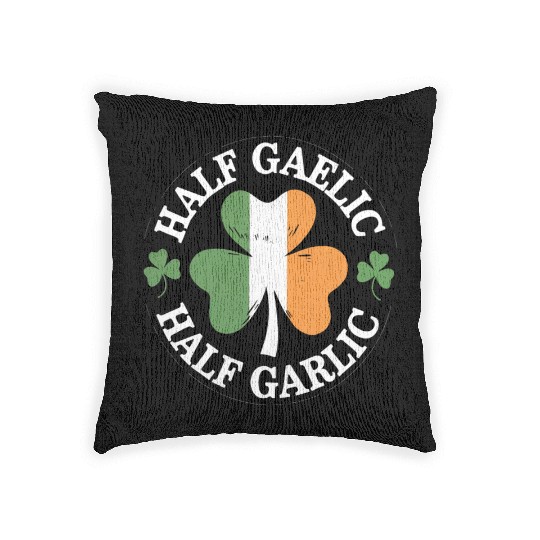 Half Gaelic Half Garlic Irish Italian St. Patrick Woven Pillows