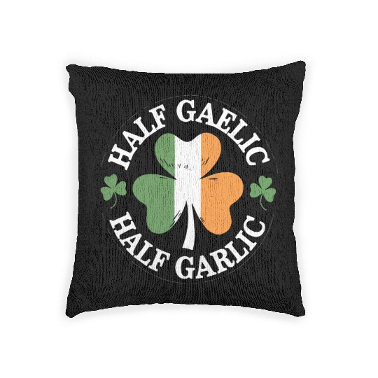 Half Gaelic Half Garlic Irish Italian St. Patrick Woven Pillows