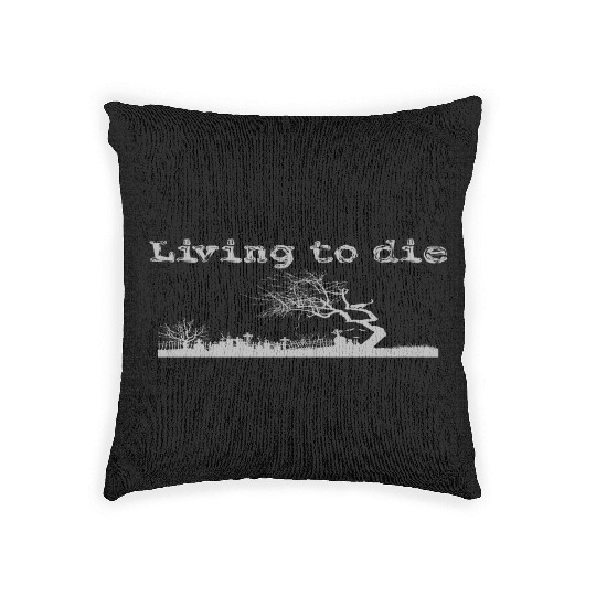 Graveyard shilouet typography Living to die Woven Pillows