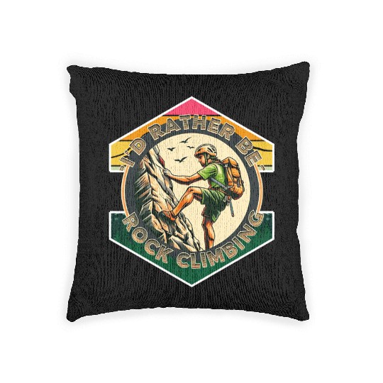I'd rather be rock climbing Woven Pillows