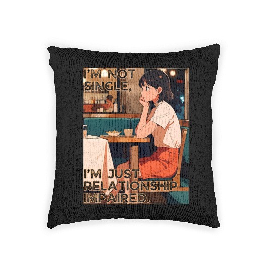 Not Single Just Relationship Impaired Valentines Woven Pillows