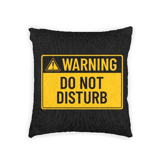 Warning: Do Not Disturb Woven Pillows