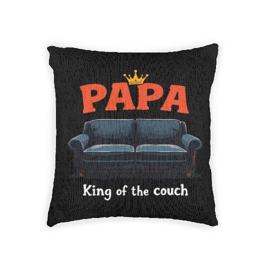 Papa King Of The Couch Funny Dad Saying Fathers Woven Pillows