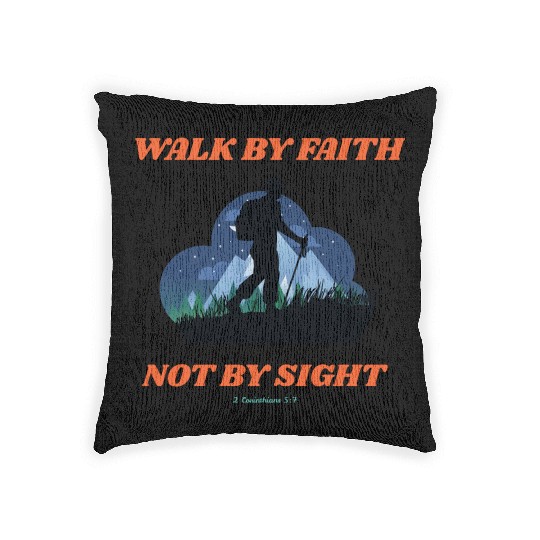 Walk By Faith Not By Sight Verse Woven Pillows