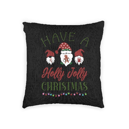 Have a holly jolly christmas Woven Pillows