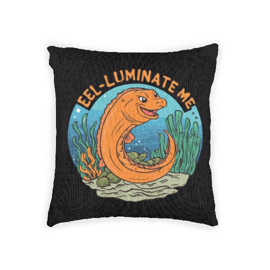 Eel-luminate Me Funny Eel Pun for Sea Life Lovers Woven Pillows