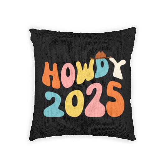 Howdy 2025 funny 2025 NYE Groovy Woven Pillows