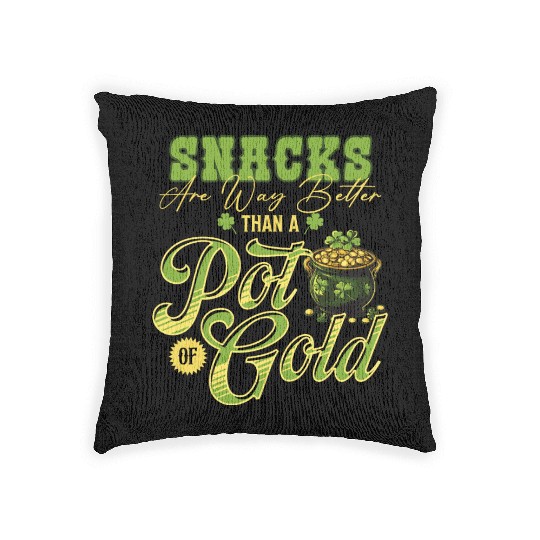 Snacks Are Better Than A Pot Of Gold St Patricks Woven Pillows