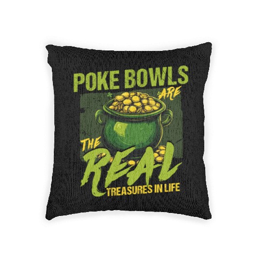 Poke Bowls Are The Real Treasures St Patricks Day Woven Pillows