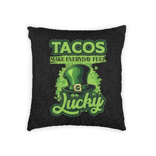 St Patricks Day Tacos Make Everyday Feel Lucky Woven Pillows