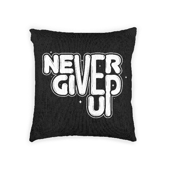 Never give up Woven Pillows