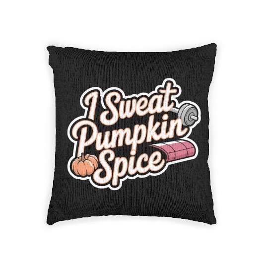 I Sweat Pumpkin Spice 6 Woven Pillows