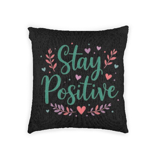 Stay Positive Handwriten Woven Pillows