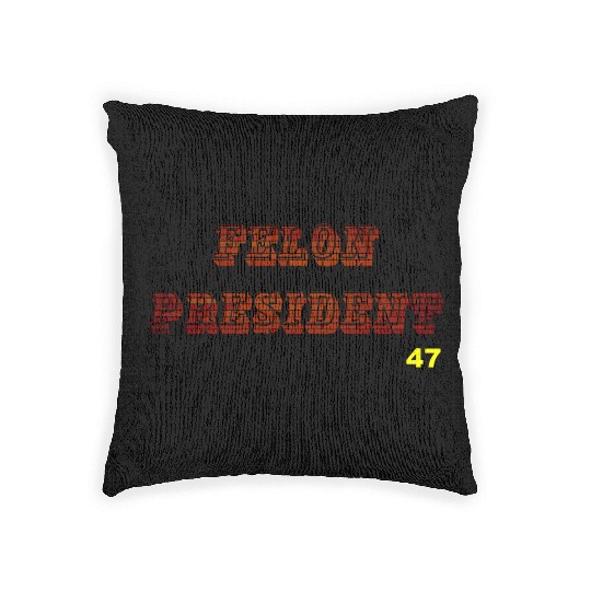 FELON PRESIDENT Woven Pillows