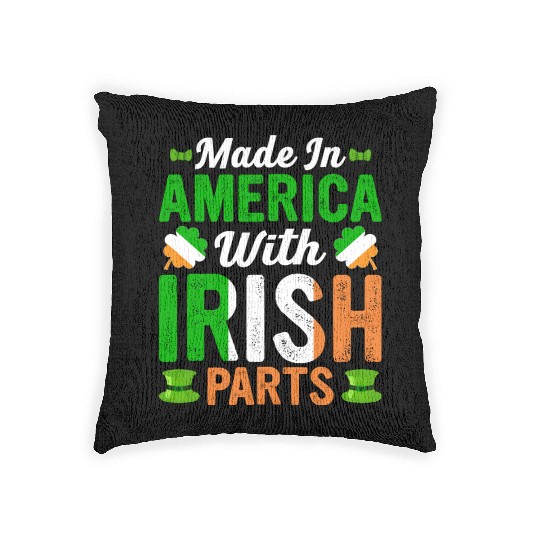 Made in America with Irish Parts St. Patrick's day Woven Pillows
