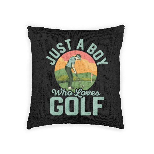 Just A Boy Who Loves Golf Hobby Golfer Woven Pillows
