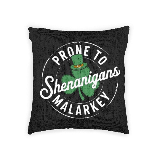 Prone To Shenanigans & Malarkey St Patrick's Day Woven Pillows