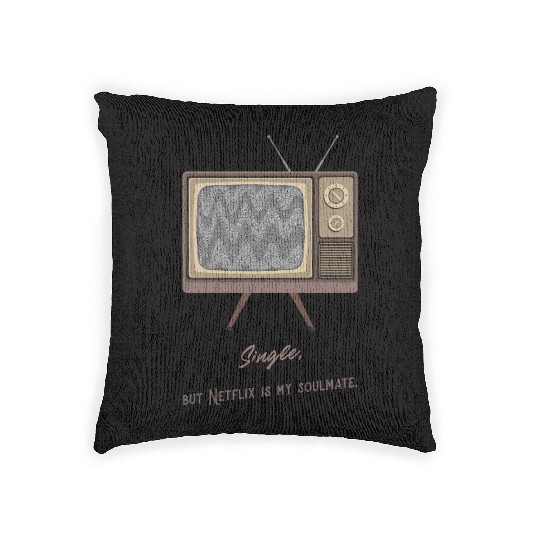 Single, but Netfli is my soulmate Woven Pillows