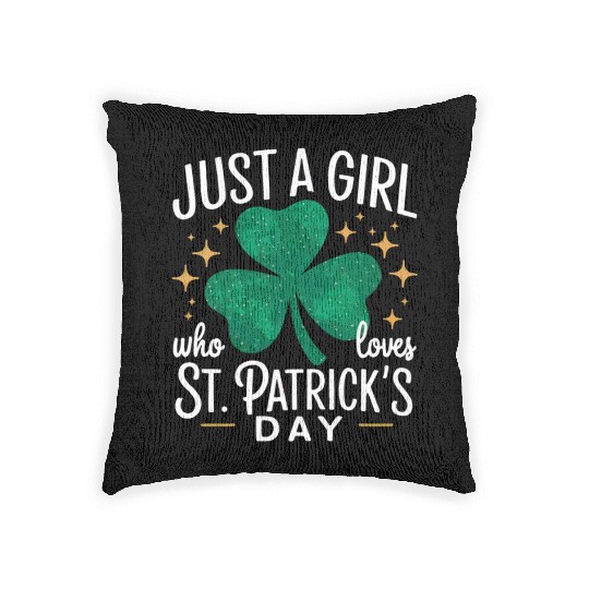 Just a Girl Who Loves St. Patrick's Day Shamrock Woven Pillows
