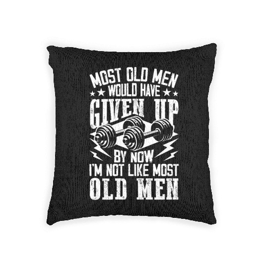 Not Like Most Old Men Gym Design Woven Pillows